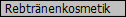 Rebtr�nenkosmetik