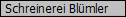 Schreinerei Bl�mler